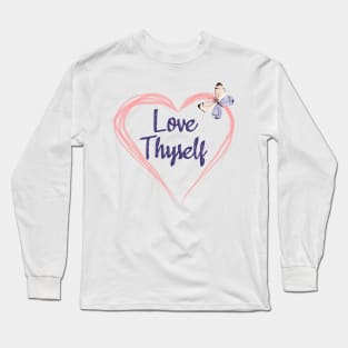 Love Thyself Positive Affirmation Phrase Long Sleeve T-Shirt